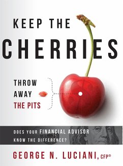 Keep the Cherries Throw Away the Pits - Luciani, George N