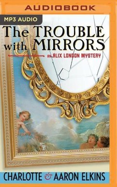 The Trouble with Mirrors - Elkins, Charlotte; Elkins, Aaron