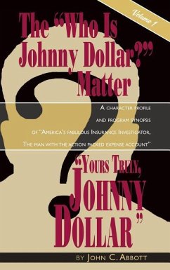 Yours Truly, Johnny Dollar Vol. 1 (hardback) - Abbott, John C.