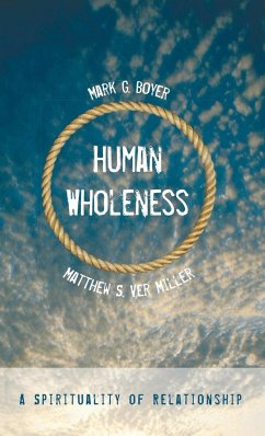 Human Wholeness - Boyer, Mark G.; Ver Miller, Matthew S.