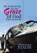 My Twisted Life, but The Grace of God... - Bild 1