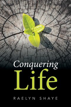 Conquering Life - Shaye, Raelyn