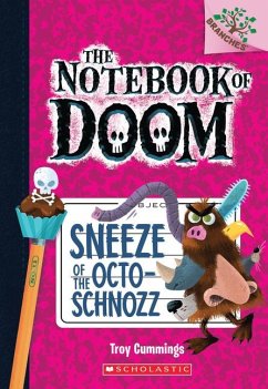 Sneeze of the Octo-Schnozz: A Branches Book (the Notebook of Doom #11) - Cummings, Troy