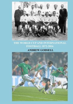 The World Cup and International Football - Godsell, Andrew