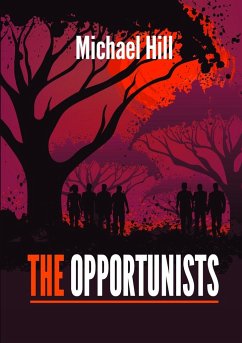 The Opportunists - Hill, Michael