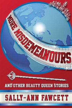 More Misdemeanours - And Other Beauty Queen Stories - Fawcett, Sally-Ann