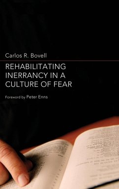 Rehabilitating Inerrancy in a Culture of Fear - Bovell, Carlos R.