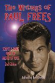 The Writings of Paul Frees: Scripts and Songs From the Master of Voice (2nd Ed.)