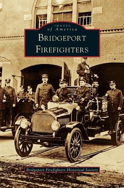 Bridgeport Firefighters - Bridgeport Firefighters Historical Socie