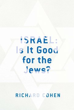 Israel: Is It Good for the Jews? - Cohen, Richard M.
