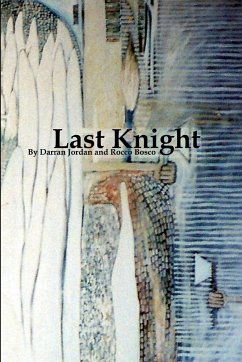 Last Knight - Jordan, Darran; Bosco, Rocco