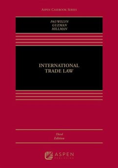 International Trade Law - Pauwelyn, Joost H B; Guzman, Andrew; Hillman, Jennifer A