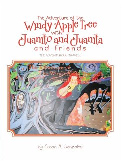 The Adventure of the Windy Apple Tree with Juanito and Juanita and Friends: The Adventurous Travels