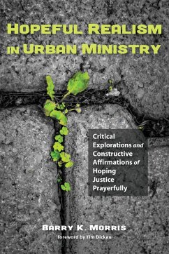 Hopeful Realism in Urban Ministry - Morris, Barry K
