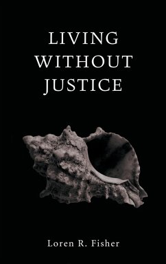 Living without Justice - Fisher, Loren R.
