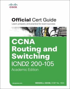 CCNA Routing and Switching ICND2 200-105 Official Cert Guide, Academic Edition - Odom, Wendell