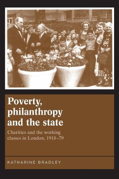 Poverty, philanthropy and the state - Bradley, Katherine