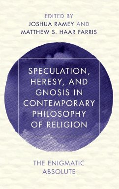 Cover Speculation, Heresy, and Gnosis in Contemporary Philosophy of Religion