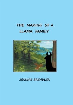 The Making Of A Llama Family - Brendler, Jeannie