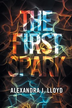 The First Spark - Lloyd, Alexandra J.