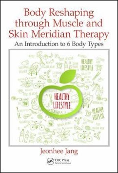 Body Reshaping Through Muscle and Skin Meridian Therapy - Jang, Jeonhee