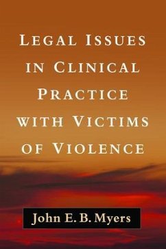 Legal Issues in Clinical Practice with Victims of Violence - Myers, John E B