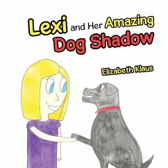 Lexi and Her Amazing Dog Shadow - Klaus, Elizabeth