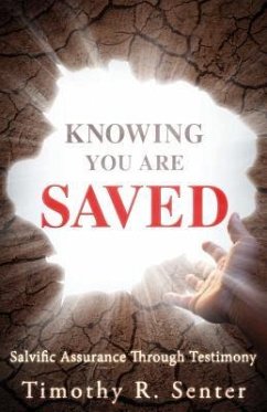 Knowing You Are Saved - Senter, Timothy R.