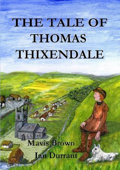 THE TALE OF THOMAS THIXENDALE - Brown, Mavis; Durrant, Ian