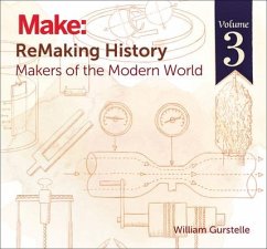 Remaking History, Volume 3 - Gurstelle, William