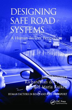 Designing Safe Road Systems - Theeuwes, Jan; Horst, Richard Van Der