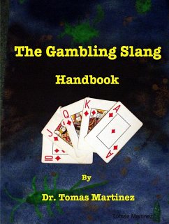 The Gambling Slang Handbook - Martinez, Tomas