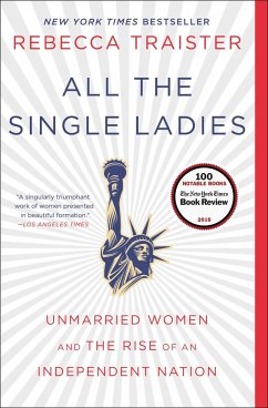 All the Single Ladies - Traister, Rebecca