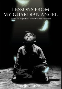 Lessons from My Guardian Angel - Olson, Jorge S