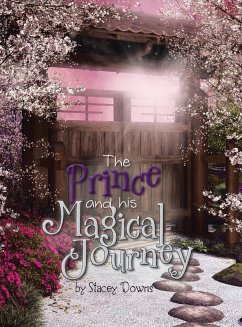 The Prince and His Magical Journey - Downs, Stacey