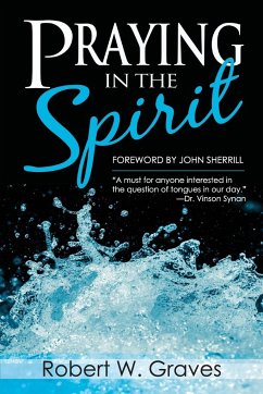 Praying in the Spirit - Graves, Robert; Sherrill, John