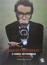 Elvis Costello : el hombre que pudo reinar - Valiño García, Xavier Elvis Costello : el hombre que pudo reinar - Valiño García, Xavier