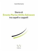 Storia di Ernesto Marino Attilio Salvacore tra capelli e cappelli (eBook, ePUB)