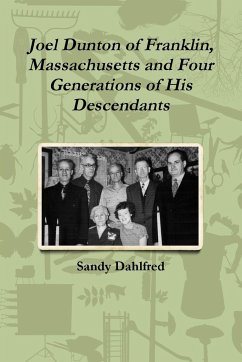 Joel Dunton of Franklin, Massachusetts and Four Generations of His Descendants - Dahlfred, Sandy