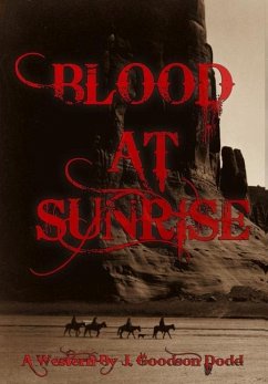 Blood at Sunrise - Dodd, J. Goodson