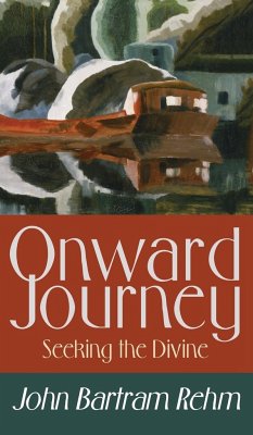 Onward Journey - Rehm, John Bartram