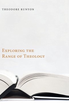 Exploring the Range of Theology - Runyon, Theodore