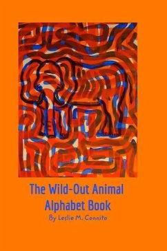 The Wild-Out Animal Alphabet Book - Connito, Leslie M