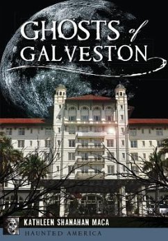 Ghosts of Galveston - Maca, Kathleen Shanahan