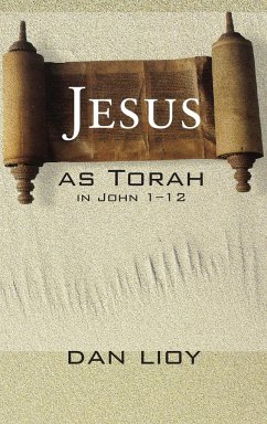Jesus as Torah in John 1-12 - Lioy, Dan