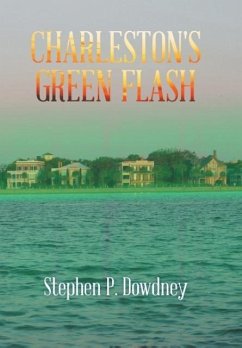 Charleston's Green Flash - Dowdney, Stephen P.