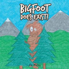 Bigfoot Does Exist! - Marley, J. L.