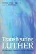 Transfiguring Luther - Bild 1