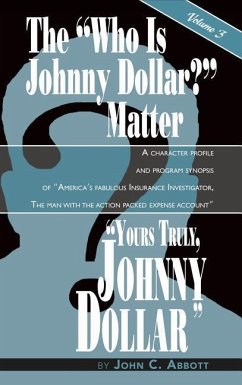 Yours Truly, Johnny Dollar Vol. 3 (hardback) - Abbott, John C