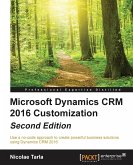 Microsoft Dynamics CRM 2016 Customization - Second Edition